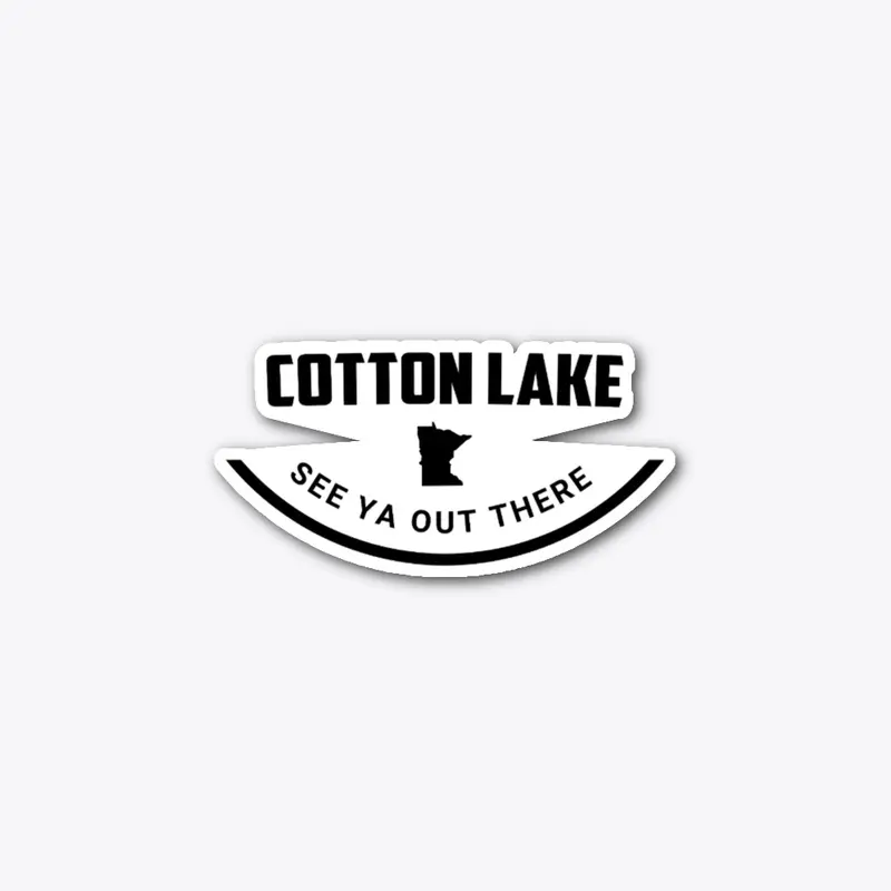 Cotton Lake - See ya out there